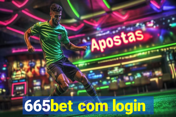 665bet com login